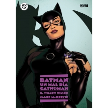 OVNI PRESS DC BATMAN UN MAL DIA CATWOMAN