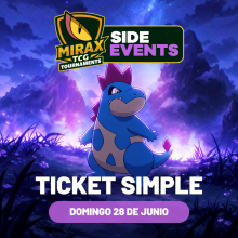 POKEMON MIRAX TCG TOURNAMENTS SIDE EVENTS FECHA 28 DE JUNIO 2026 TICKET SIMPLE